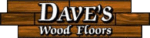 Dave’s Wood Floors